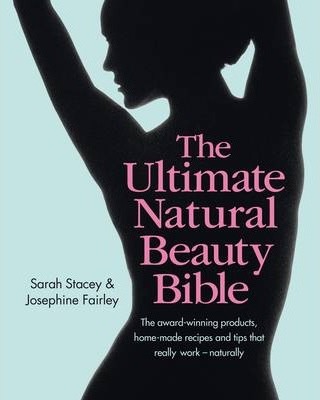 Ultimate Natural Beauty Bible