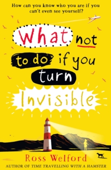 WHAT NOT TO DO IF YOU TURN INVISIBLE