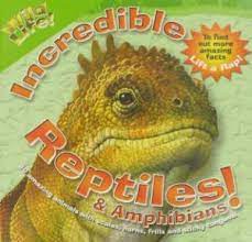 WILD LIFE - INCREDIBLE REPTILES