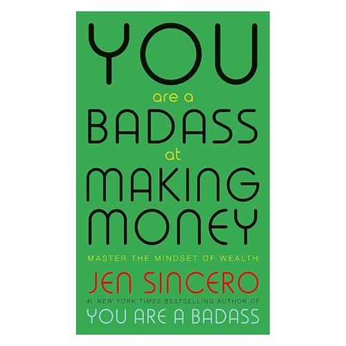 You Are a Badass at Making Money