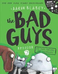 BAD GUYS -7- DO YOU THINK HE SAURUS