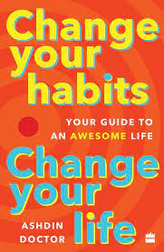 Change Your Habits, Change Your Life