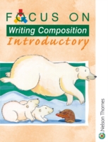 Focus on Writing Composition - Introductory