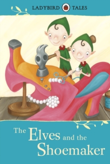 LADYBIRD TALES - ELVES AND THE SHOEMAKER