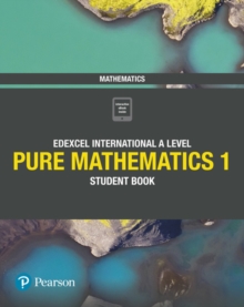 Pearson Edexcel IAL Pure Mathematics - Student Book 1