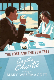 Rose and the Yew Tree