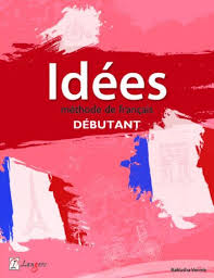 IDEES METHODE DE FRANCAIS DEBUTANT - VER 2