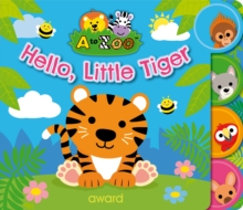 A TO ZOO - HELLO LITTLE TIGER