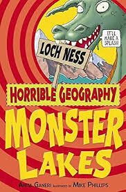 HORRIBLE GEOGRAPHY - MONSTER LAKES