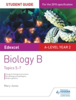 Edexcel A-Level Biology B Student Guide 3: Topics 5-7