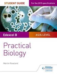Edexcel A-Level Biology Student Guide: Practical Biology