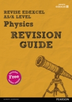 REVISE Edexcel AS/A Level Physics Revision Guide