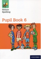 Nelson Spelling Pupil Book 6