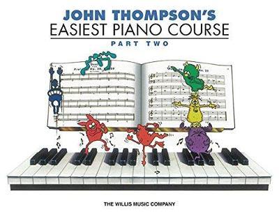 JOHN THOMPSON S EASIEST PIANO COURSE - PART 2