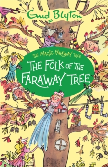 Magic Faraway Tree: The Folk of the Faraway Tree