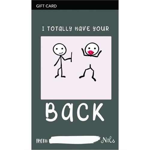 "I TOTALLY HAVE YOUR BACK" GIFT CARD