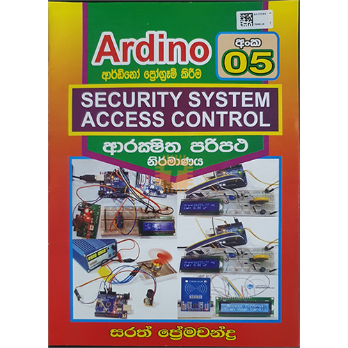 Arduino Programming Volume 5 (Security System Access Control) - Sarath Premachandra (BK0005)