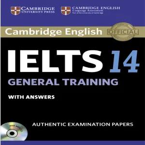 Cambridge IELTS General 14 Practice Book