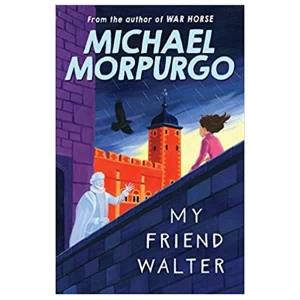 My Friend Walter - By (author) Michael Morpurgo