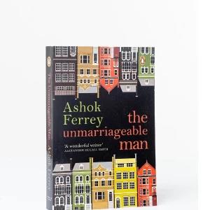 The Unmarriageable Man : A Novel - By Ashok Ferrey