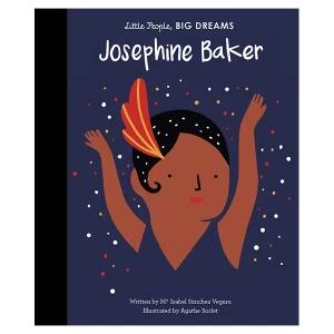 Little People Big Dreams : Josephine Baker - By Maria