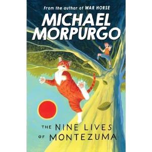 The Nine Lives of Montezuma By (author) Michael Morpurgo