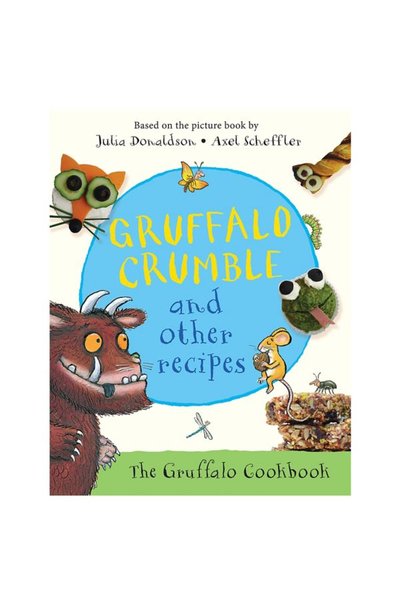 Julia Donaldson Gruffalo Crumble and Other Recipes