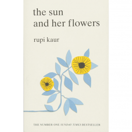 Rupi Kaur The Sun and Her Flowers